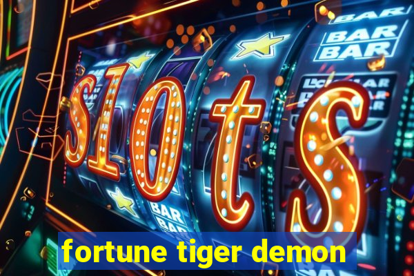 fortune tiger demon